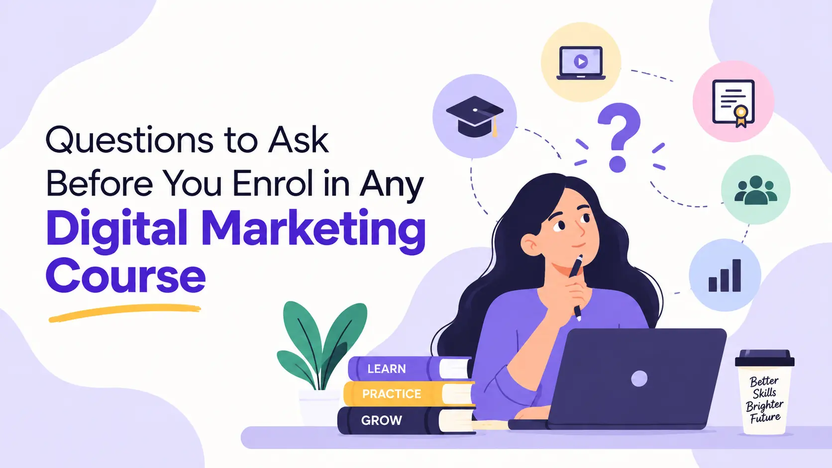 Questions to Ask Before You Enrol in Any Digital Marketing Course