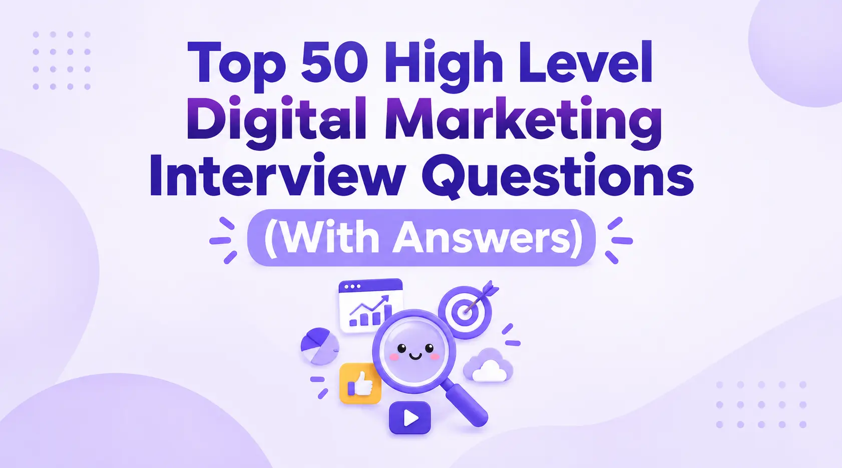 Top 50 Digital Marketing Interview Questions for 2026